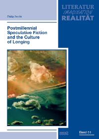 Vorderes Coverbild Postmillennial Speculative Fiction and the Culture of Longing