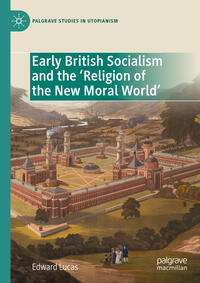 Vorderes Coverbild Early British Socialism and the ‘Religion of the New Moral World’