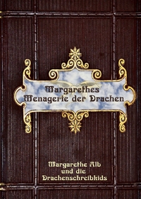 Vorderes Coverbild Margarethes Menagerie der Drachen
