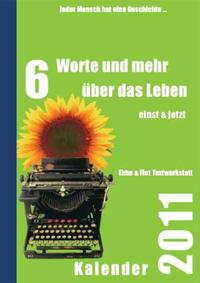 Vorderes Coverbild Sechs Worte und mehr über das Leben Kalender 2011