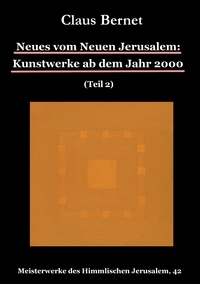 Vorderes Coverbild Neues vom Neuen Jerusalem: Kunstwerke ab dem Jahr 2000 (Teil 2)