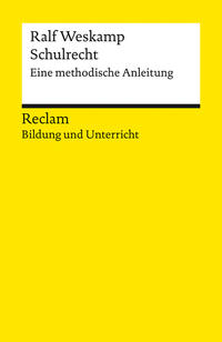 Vorderes Coverbild Schulrecht. Eine methodische Anleitung. Reclam Bildung und Unterricht