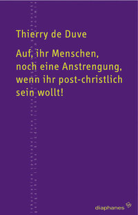 Vorderes Coverbild Auf, ihr Menschen, noch eine Anstrengung, wenn ihr post-christlich sein wollt!