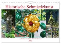 Vorderes Coverbild Historische Schmiedekunst auf Berliner Friedhöfen (Wandkalender 2025 DIN A4 quer), CALVENDO Monatskalender