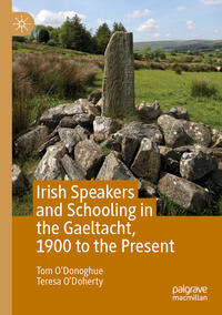Vorderes Coverbild Irish Speakers and Schooling in the Gaeltacht, 1900 to the Present
