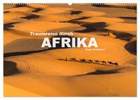 Vorderes Coverbild Traumreise durch Afrika (Wandkalender 2025 DIN A2 quer), CALVENDO Monatskalender