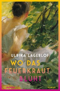 Vorderes Coverbild Wo das Feuerkraut blüht (Die Norrland-Saga, Bd. 2)