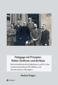 Vorderes Coverbild Pädagoge mit Prinzipien - Rektor Ströhmer und die Nazis