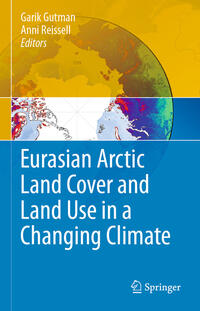 Vorderes Coverbild Eurasian Arctic Land Cover and Land Use in a Changing Climate