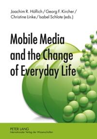 Vorderes Coverbild Mobile Media and the Change of Everyday Life