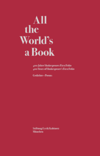 Vorderes Coverbild All the World's a Book. 400 Jahre Shakespeares First Folio / 400 Years of Shakespeare's First Folio.