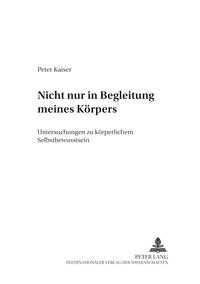 Vorderes Coverbild Nicht nur in Begleitung meines Körpers