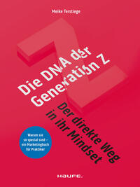 Vorderes Coverbild Die DNA der Generation Z - der direkte Weg in ihr Mindset
