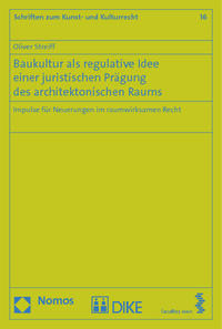 Vorderes Coverbild Baukultur als regulative Idee einer juristischen Prägung des architektonischen Raums