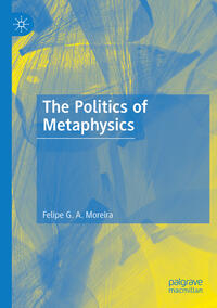 Vorderes Coverbild The Politics of Metaphysics