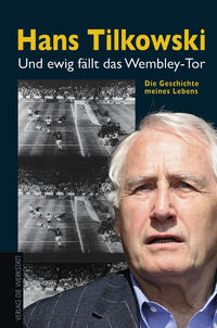Vorderes Coverbild Und ewig fällt das Wembley-Tor