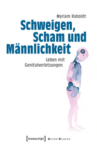 Vorderes Coverbild Schweigen, Scham und Männlichkeit