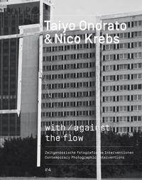 Vorderes Coverbild Taiyo Onorato / Nico Krebs. with / against the flow zeitgenössische fotografische interventionen / contemporary photographic interventions #4