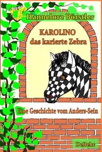 Vorderes Coverbild Karolino, das karierte Zebra - Eine Geschichte vom Anders-Sein