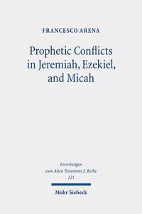 Vorderes Coverbild Prophetic Conflicts in Jeremiah, Ezekiel, and Micah