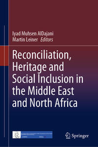 Vorderes Coverbild Reconciliation, Heritage and Social Inclusion in the Middle East and North Africa