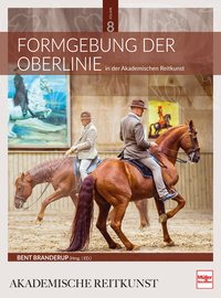 Vorderes Coverbild Formgebung der Oberlinie in der Akademischen Reitkunst (BAND 8)