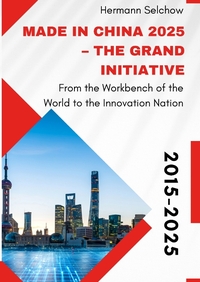 Vorderes Coverbild Made in China 2025 – The Grand Initiative