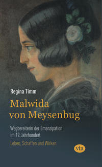 Vorderes Coverbild Malwida von Meysenbug - Wegbereiterin der Emanzipation im 19. Jahrhundert