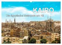 Vorderes Coverbild KAIRO Die ägyptische Metropole am Nil (Wandkalender 2025 DIN A2 quer), CALVENDO Monatskalender