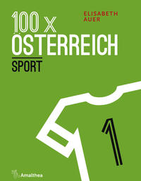 Vorderes Coverbild 100 x Österreich: Sport