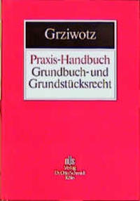 Vorderes Coverbild Praxis-Handbuch Grundbuch- und Grundstücksrecht