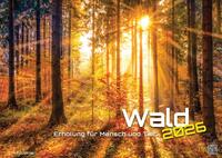 Vorderes Coverbild Wald - Erholung für Mensch und Tier - 2026 - Kalender DIN A2