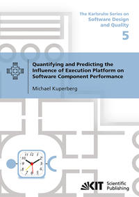 Vorderes Coverbild Quantifying and Predicting the Influence of Execution Platform on Software Component Performance