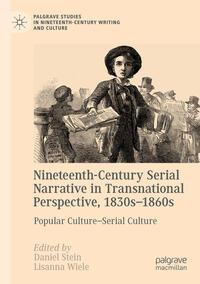 Vorderes Coverbild Nineteenth-Century Serial Narrative in Transnational Perspective, 1830s-1860s