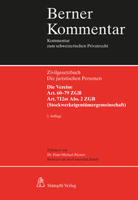 Vorderes Coverbild Die juristischen Personen. Die Vereine, Art. 60–79 ZGB Art. 712m Abs. 2 ZGB (Stockwerkeigentümergemeinschaft)