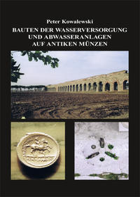 Vorderes Coverbild Bauten der Wasserversorgung und Abwasseranlagen auf antiken Münzen