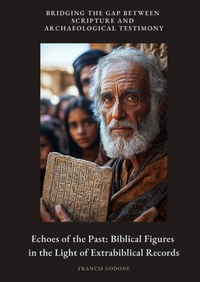 Vorderes Coverbild Echoes of the Past: Biblical Figures in the Light of Extrabiblical Records