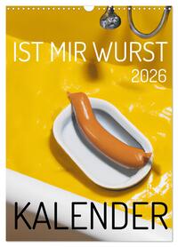 Vorderes Coverbild Ist mir Wurst Kalender (Wandkalender 2026 DIN A3 hoch), CALVENDO Monatskalender