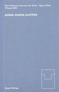 Vorderes Coverbild Anna Maria Kupper. Vom Himmel und von der Erde