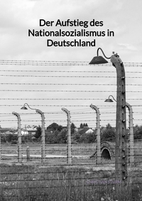 Vorderes Coverbild Der Aufstieg des Nationalsozialismus in Deutschland