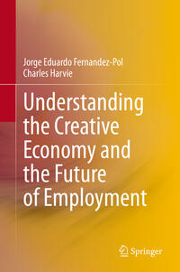 Vorderes Coverbild Understanding the Creative Economy and the Future of Employment