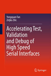 Vorderes Coverbild Accelerating Test, Validation and Debug of High Speed Serial Interfaces
