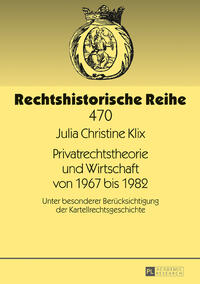 Vorderes Coverbild Privatrechtstheorie und Wirtschaft von 1967 bis 1982