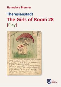 Vorderes Coverbild Theresienstadt. The Girls of Room 28. Play