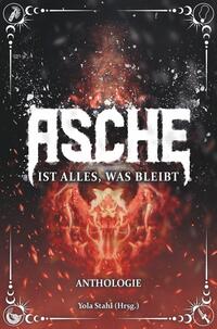 Vorderes Coverbild Asche ist alles, was bleibt