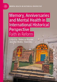 Vorderes Coverbild Memory, Anniversaries and Mental Health in International Historical Perspective