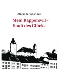 Vorderes Coverbild Mein Rapperswil - Stadt des Glücks