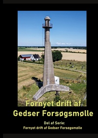 Vorderes Coverbild Fornyet drift af Gedser Forsøgsmølle - 2021