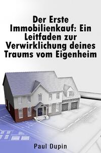Vorderes Coverbild Der Erste Immobilienkauf: