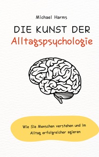 Vorderes Coverbild Die Kunst der Alltagspsychologie